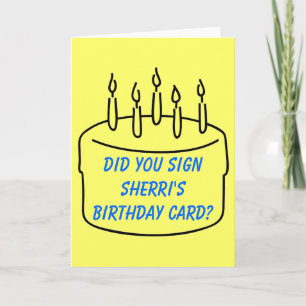 Vous avez signé la carte d'anniversaire de Sherri