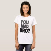 "Vous Bro fou ?" T-shirt (dames) (Devant entier)