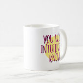 Vous Connaîtrez Intuitivement Le Slogan Mug De Réc (Devant droit)