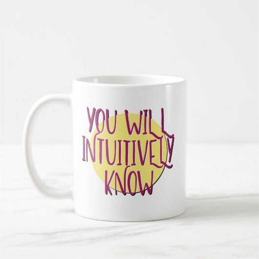 Vous Connaîtrez Intuitivement Le Slogan Mug De Réc (Gauche)