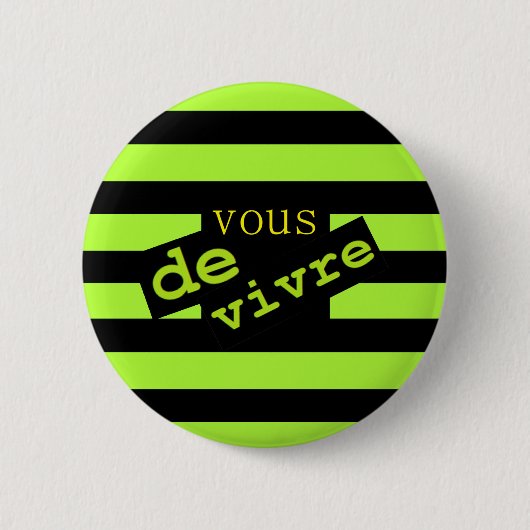 VOUS DE VIVRE RONDE BUTTON 5,7 CM (Voorkant)