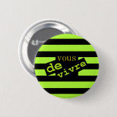 VOUS DE VIVRE RONDE BUTTON 5,7 CM (Voorkant /achterkant)