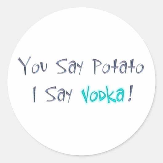 Vous dites Potato Je dis Vodka Sticker (Devant)