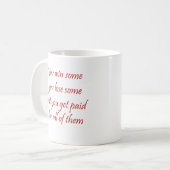 Vous en gagnez que vous perdez une certaine tasse (Devant gauche)