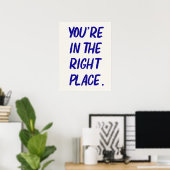 Vous êtes au bon endroit Impression de citation mo (Bureau à domicile)