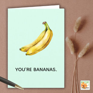 VOUS ÊTES BANANAS drôle carte pour toute occasion