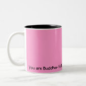 Vous êtes Bouddha-Pleins ! Tasse (Gauche)