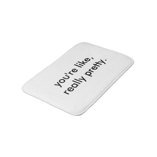 Vous êtes comme le tapis de bain vraiment joli (Angle)