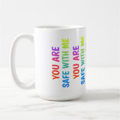 Vous Êtes En Sécurité Avec Moi - Mug D'Affirmation (Gauche)