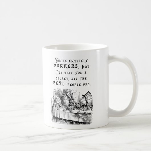 Vous êtes entièrement fous - Alice dans la tasse (Droite)