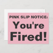 Vous êtes Fired ! Carte postale à glissement rose. (Devant / Derrière)