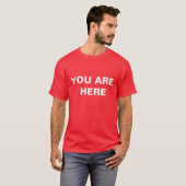 VOUS ÊTES ICI T-shirt (Devant entier)