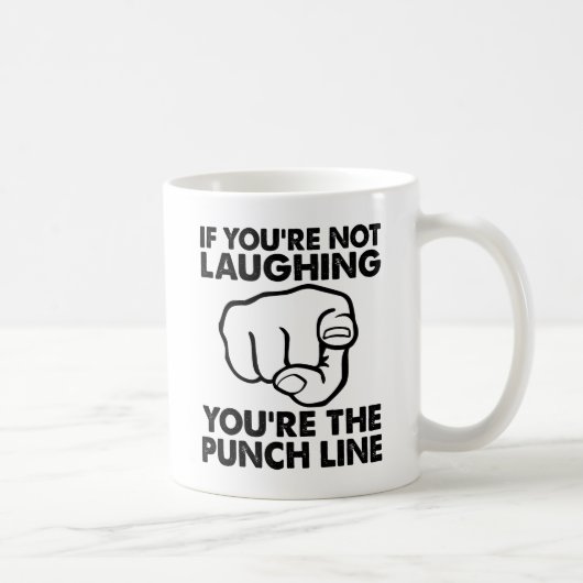 Vous êtes la Punchline Funny Mug (Droite)