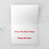 Vous êtes La star aujourd'hui Carte d'anniversaire (Intérieur)