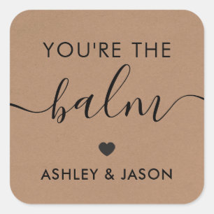 Vous êtes l'autocollant Balm, étiquette de baume à