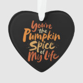 Vous êtes le Citrouille Spice of My Life - Ami AMO (dos)