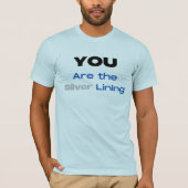 Vous êtes le T-shirt Silver Lining (Devant)