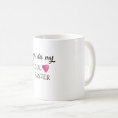 vous êtes ma tasse de soeur d'âme pour le bestie (Devant droit)