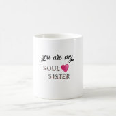 vous êtes ma tasse de soeur d'âme pour le bestie (Centre)