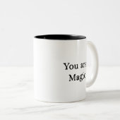 Vous Êtes Magique Mug - Citer Coffee Mug Cadeau (Devant droit)