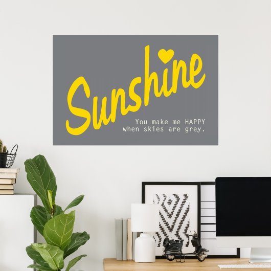 Vous êtes mon affiche Sunshine (Bureau à domicile)