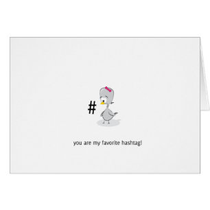Vous êtes mon hashtag préféré !