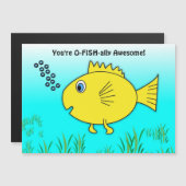 Vous êtes O-Fish-ally Awesome Goldfish Magnet (Devant / Derrière)