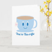 Vous êtes Tea-rrific - Carte de voeux (Fleur jaune)