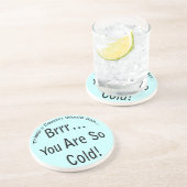 Vous êtes tellement Cold Light Dessous de verre (Côté)