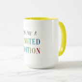 Vous êtes un Mug à édition limitée (Devant droit)