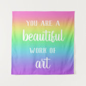 Vous êtes une belle oeuvre d'art Tapisserie Arc-en (Devant)