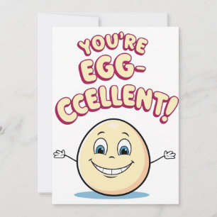 Vous êtes une carte personnalisée Egg-cellent