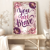 Vous êtes une impression d'art floral courageux
