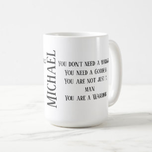 Vous êtes une tasse de café de guerrier avec vot