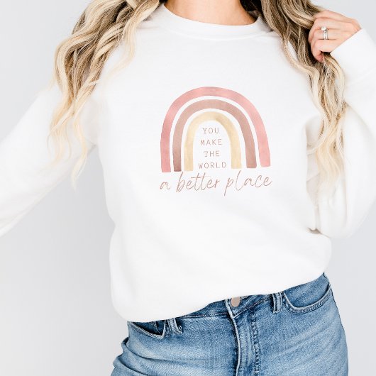 Vous Faites Du Monde Un Meilleur Sweatshirt