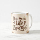 Vous faites la vie brassée-tiful 15 Oz café Mug (Devant droit)