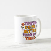 Vous faites mieux que vous ne le pensez – Mug (Devant droit)