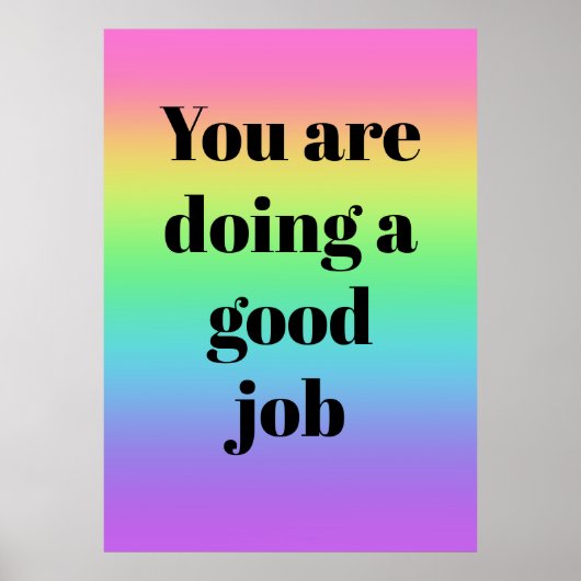 Vous Faites Un Bon Travail Rainbow Poster (Devant)