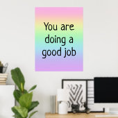 Vous Faites Un Bon Travail Rainbow Poster (Bureau à domicile)