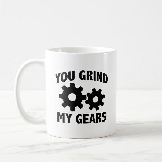 Vous Grind My Gears Coffee Mug (Gauche)