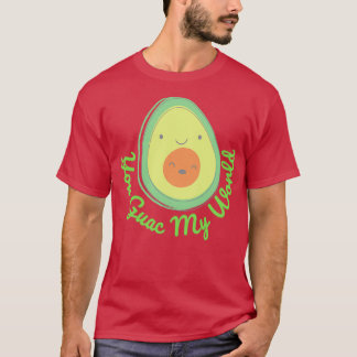 Vous Guac mon World Classic TShirt