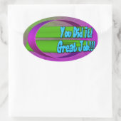 Vous L'Avez Fait ! Bon Travail ! Autocollant ovale (Sac)