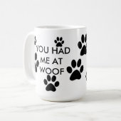 VOUS M'AVEZ EU À LA TASSE DE CAFÉ DE WOOF (Devant gauche)