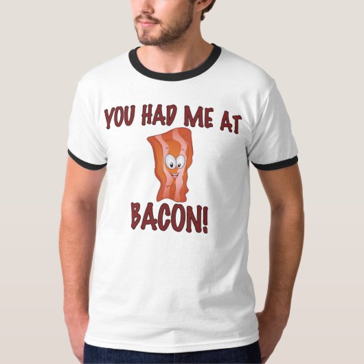 Vous m'avez eu au T-shirt de lard (Devant)