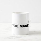 vous m'épouserez tasse (Centre)