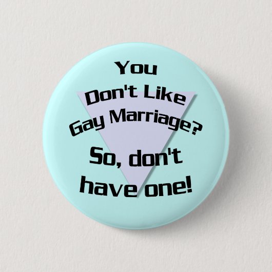 Vous n'aimez pas le mariage gay ? Badge (Devant)