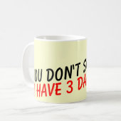 Vous ne m'effrayez pas que j'ai la tasse de café (Devant gauche)