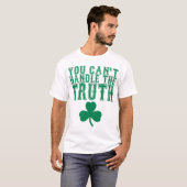Vous ne pouvez pas manipuler le T-shirt de vérité (Devant entier)