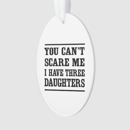 Vous ne pouvez pas m'effrayer que j'ai trois (devant)