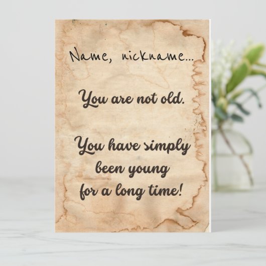 "Vous n'êtes pas vieux..." carte d'anniversaire (Debout devant)